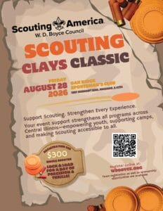 Poster for the "Scouting Clays Classic" event hosted by W. D. Boyce Council. The event is on Friday, August 28, 2026, at Oak Ridge Sportsman's Club in Mackinaw, IL. The registration fee is $300 for a single shooter and includes lock & load for a day of precision & thrills. Registration is available online at WDBOYCE.ORG, with team registration and sponsorship opportunities also mentioned. The poster